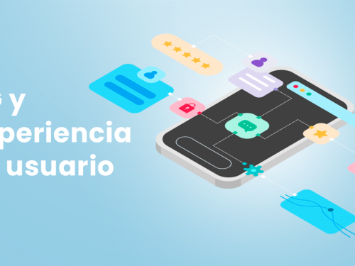 El impacto de la 5G en la experiencia del usuario y el Marketing Digital