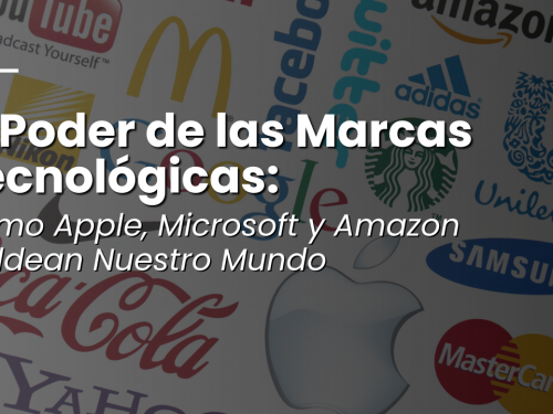 El Poder de las Marcas Tecnológicas: Cómo Apple, Microsoft y Amazon Moldean Nuestro Mundo